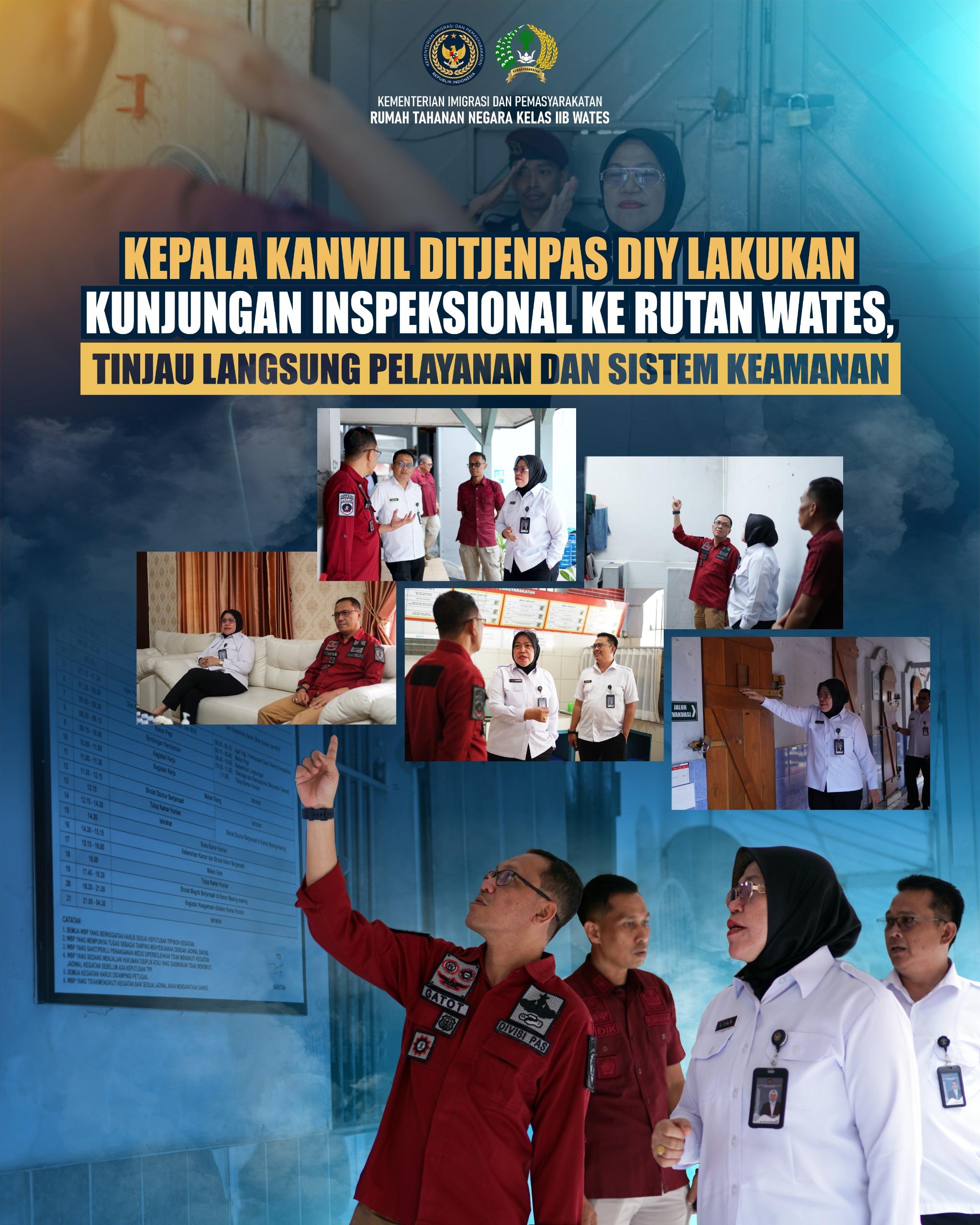 KEPALA KANWIL DITJENPAS DIY LAKUKAN KUNJUNGAN INSPEKSIONAL KE RUTAN WATES, TINJAU LANGSUNG PELAYANAN DAN SISTEM KEAMANAN KEPALA KANWIL DITJENPAS DIY LAKUKAN KUNJUNGAN INSPEKSIONAL KE RUTAN WATES, TINJAU LANGSUNG PELAYANAN DAN SISTEM KEAMANAN